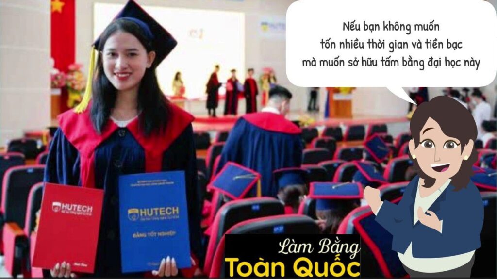 Làm Bằng Đại Học Hutech Kèm Bảng Điểm Phôi Thật