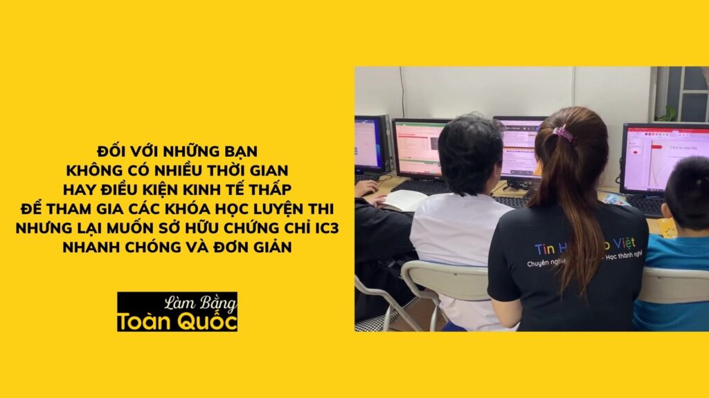 Làm Chứng Chỉ Tin Học IC3 Lấy Ngay Không Cần Thi
